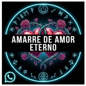 Amarre de Amor Eterno (Inquebrantable)